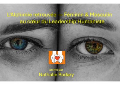 L’Alchimie retrouvée – Féminin & Masculin au cœur du Leadership Humaniste